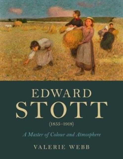 Edward Stott (1855-1918): A Master of Colour and Atmosphere