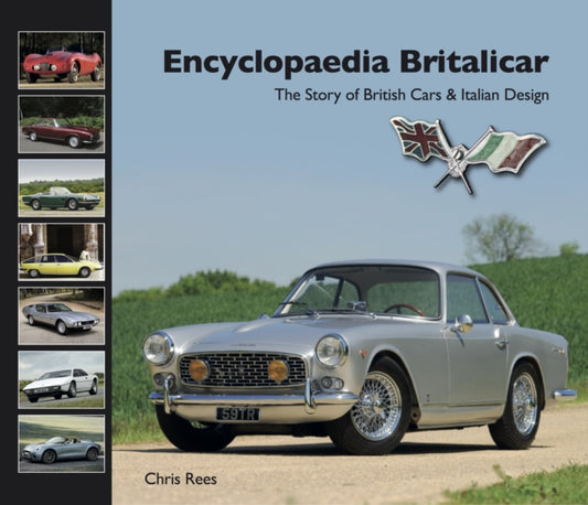 Encyclopaedia Britalicar: The Story of British Cars & Italian Design