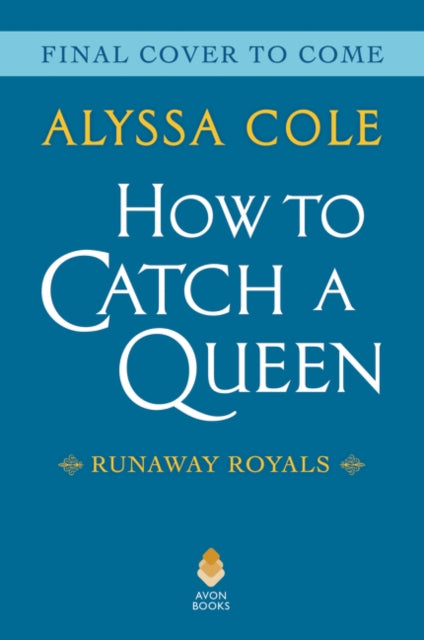 How to Catch a Queen: Runaway Royals