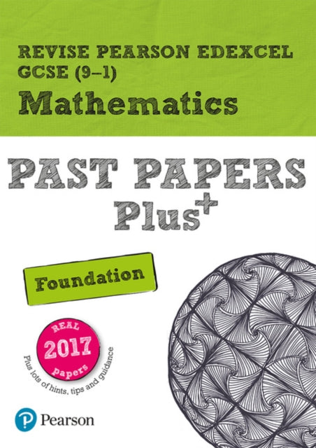 Pearson REVISE Edexcel GCSE (9-1) Maths Foundation Past Papers Plus: for home learning, 2021 assessments and 2022 exams