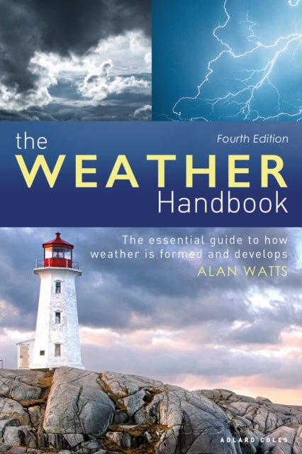 Weather Handbook: The Essential Guide to How Weather is Formed and Develops