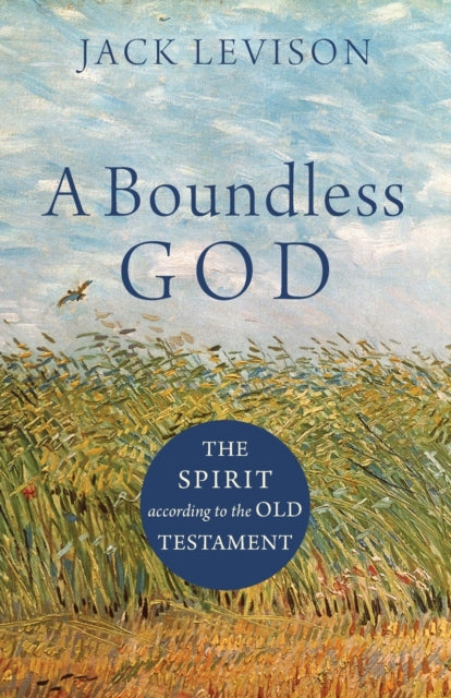 Boundless God: The Spirit according to the Old Testament