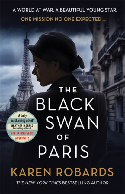 Black Swan of Paris: The heart-breaking, gripping historical thriller for fans of Heather Morris