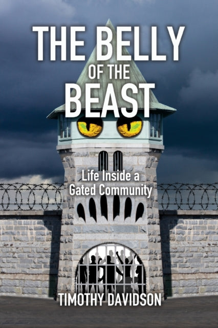Belly of the Beast: Life Inside a Gated Community