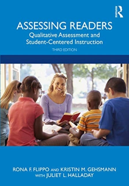 Assessing Readers: Qualitative Assessment and Student-Centered Instruction