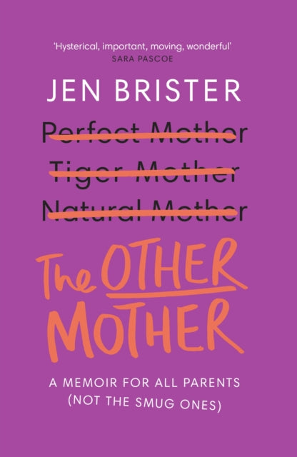 Other Mother: a memoir for ALL parents (not the smug ones)