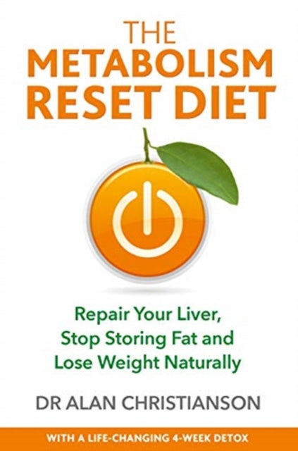 Metabolism Reset Diet: Repair Your Liver, Stop Storing Fat and Lose Weight Naturally