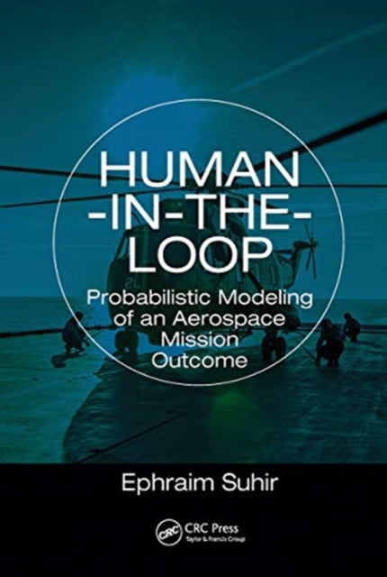 Human-in-the-Loop: Probabilistic Modeling of an Aerospace Mission Outcome