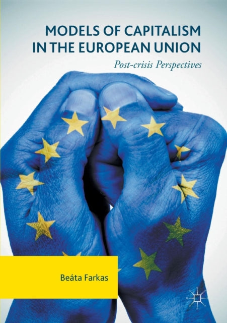 Models of Capitalism in the European Union: Post-crisis Perspectives