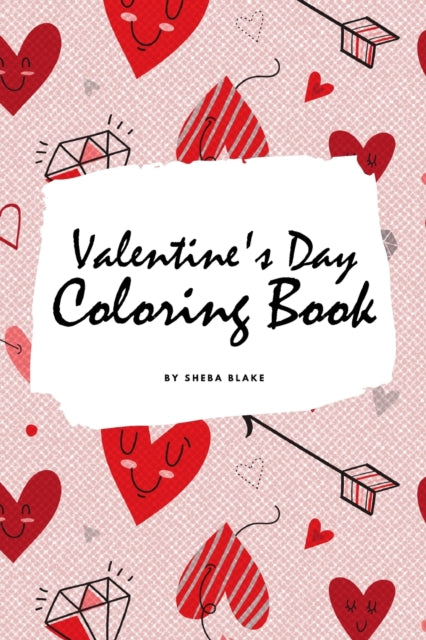 Valentine's Day Coloring Book for Teens and Young Adults (6x9 Coloring Book / Activity Book)