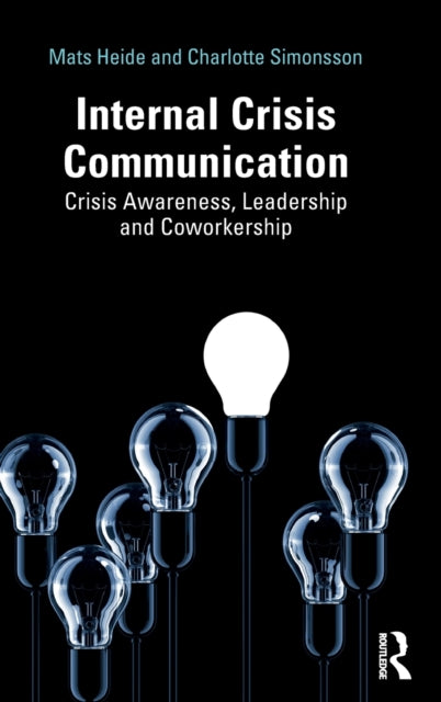 Internal Crisis Communication: Crisis Awareness, Leadership  and Coworkership