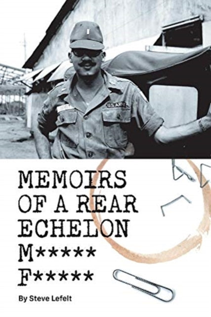 Memoirs of a Rear Echelon M***** F*****