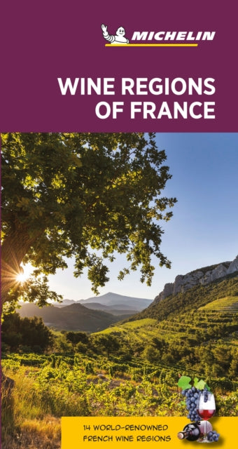 Wine regions of France - Michelin Green Guide: The Green Guide