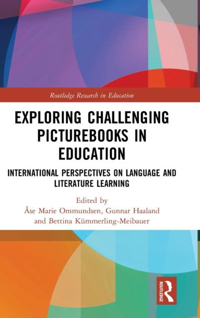 Exploring Challenging Picturebooks in Education: International Perspectives on Language and Literature Learning