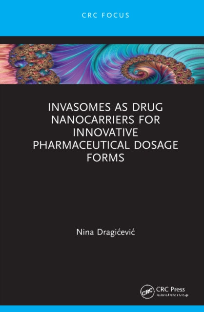 Invasomes as Drug Nanocarriers for Innovative Pharmaceutical Dosage Forms