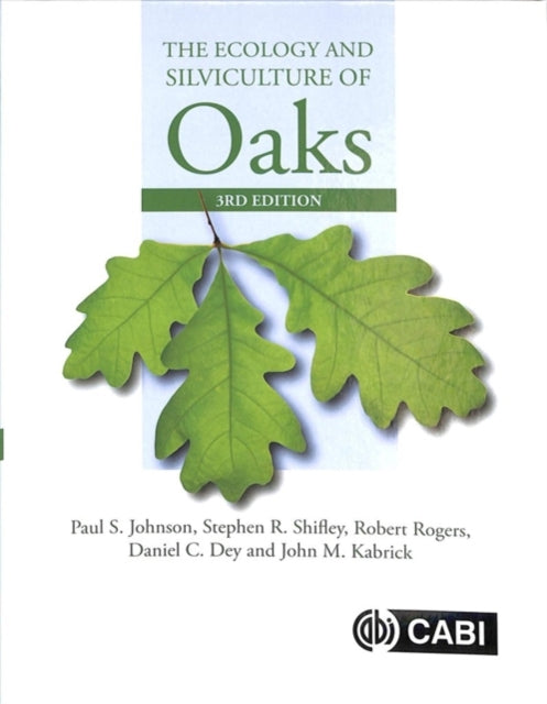 Ecology and Silviculture of Oaks