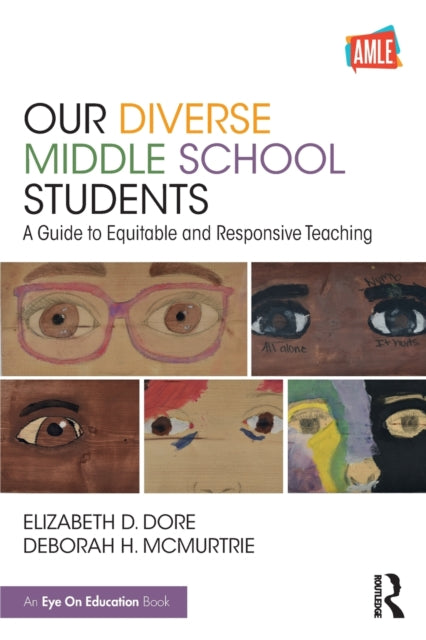 Our Diverse Middle School Students: A Guide to Equitable and Responsive Teaching