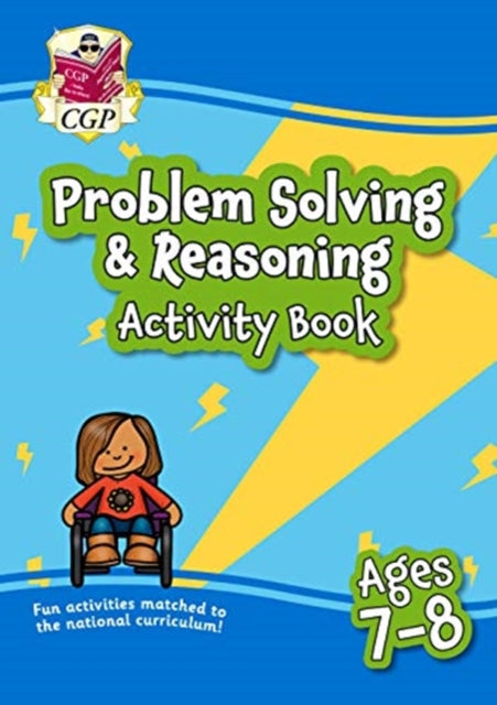 New Problem Solving & Reasoning Maths Activity Book for Ages 7-8: perfect for home learning