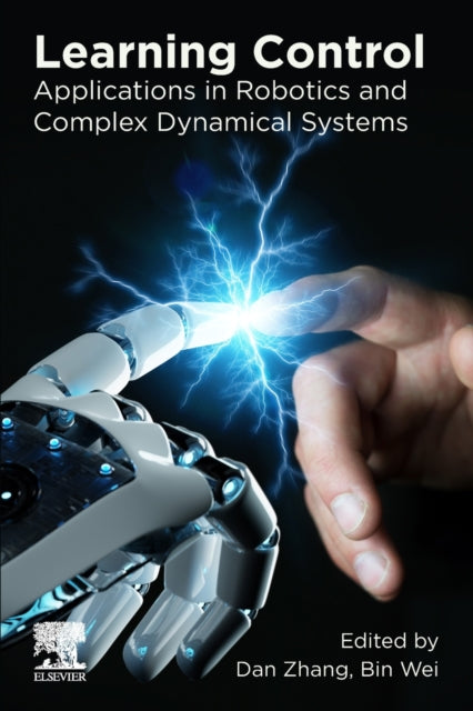 Learning Control: Applications in Robotics and Complex Dynamical Systems