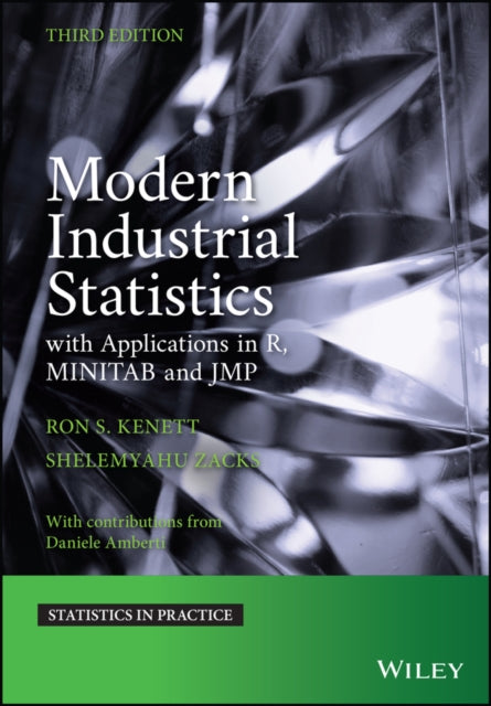 Modern Industrial Statistics: With Applications in R, MINITAB, and JMP