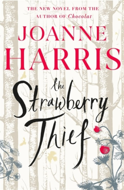 Strawberry Thief: The Sunday Times bestselling novel from the author of Chocolat