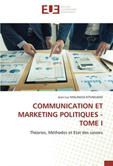 Communication Et Marketing Politiques - Tome I