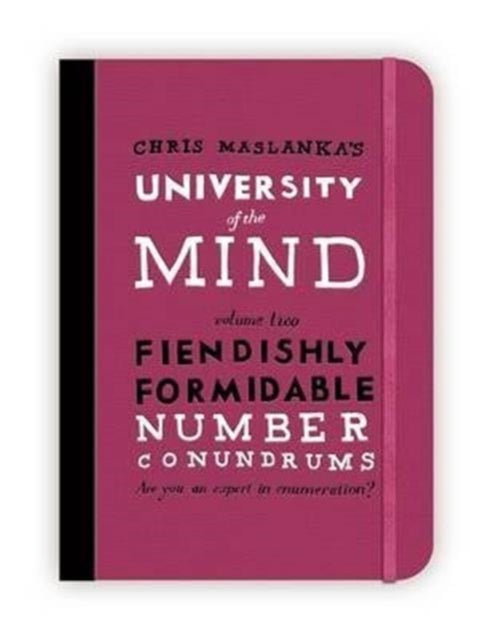University of the Mind: Fiendishly Formidable Number Conundrums