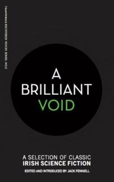 Brilliant Void: A Selection of Classic Irish Science Fiction