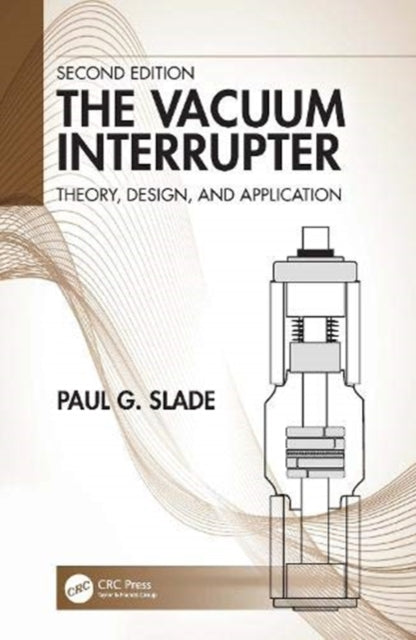 Vacuum Interrupter: Theory, Design, and Application