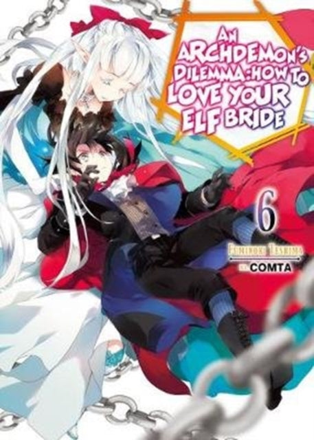 Archdemon's Dilemma: How to Love Your Elf Bride: Volume 6: How to Love Your Elf Bride: Volume 6