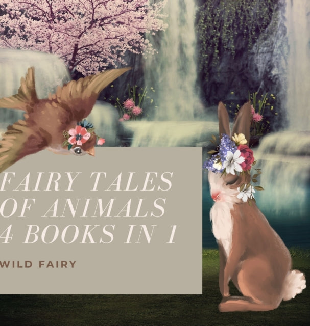 Fairy Tales Of Animals: 4 Books In 1
