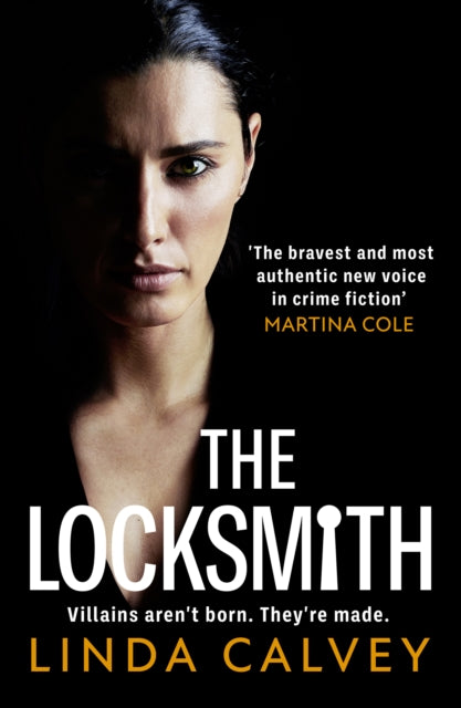 Locksmith: 'The bravest new voice in crime fiction' Martina Cole