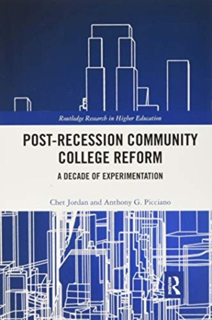 Post-Recession Community College Reform: A Decade of Experimentation