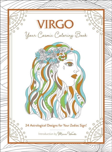 Virgo: Your Cosmic Coloring Book: 24 Astrological Designs for Your Zodiac Sign!