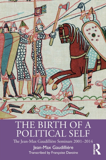 Birth of a Political Self: The Jean-Max Gaudilliere Seminars 2001-2014