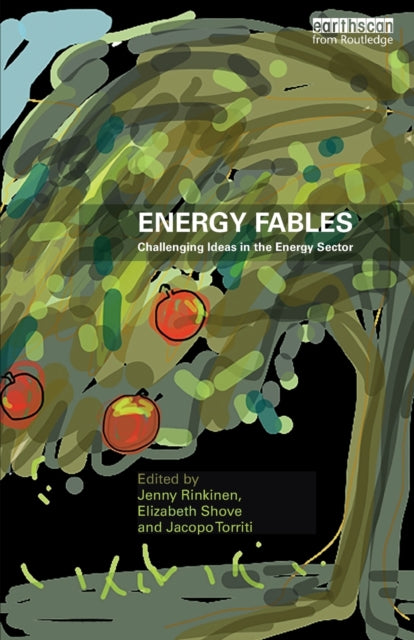 Energy Fables: Challenging Ideas in the Energy Sector