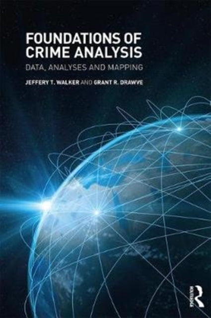 Foundations of Crime Analysis: Data, Analyses, and Mapping