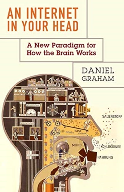 Internet in Your Head: A New Paradigm for How the Brain Works