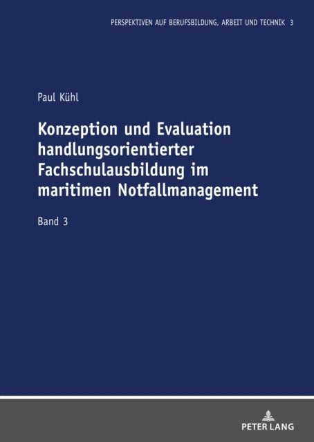 Konzeption Und Evaluation Handlungsorientierter Fachschulausbildung Im Maritimen Notfallmanagement