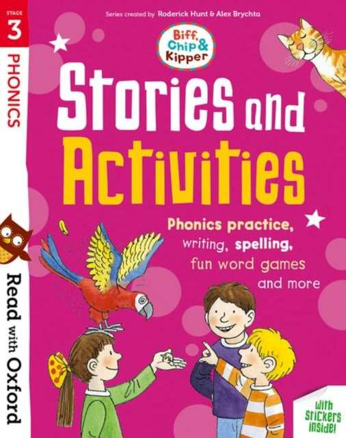 Read with Oxford: Stage 3: Biff, Chip and Kipper: Stories and Activities: Phonics practice, writing, spelling
