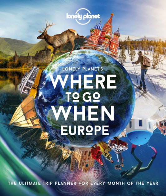 Lonely Planet's Where To Go When Europe