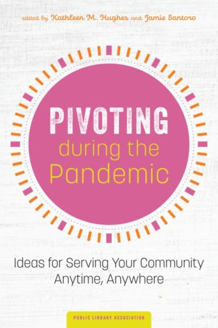 Pivoting during the Pandemic: Ideas for Serving Your Community Anytime, Anywhere