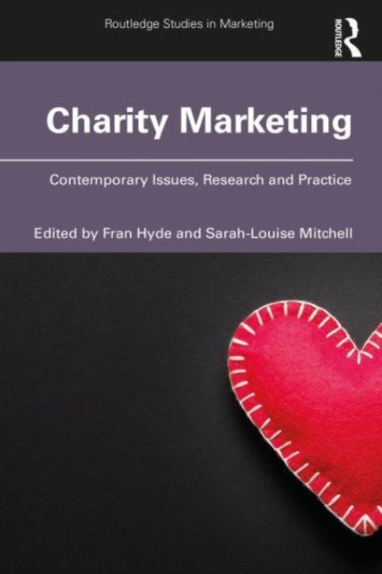 Charity Marketing: Contemporary Issues, Research and Practice
