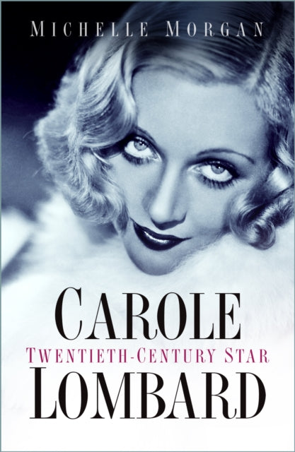 Carole Lombard: Twentieth-Century Star