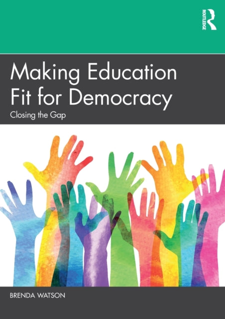 Making Education Fit for Democracy: Closing the Gap