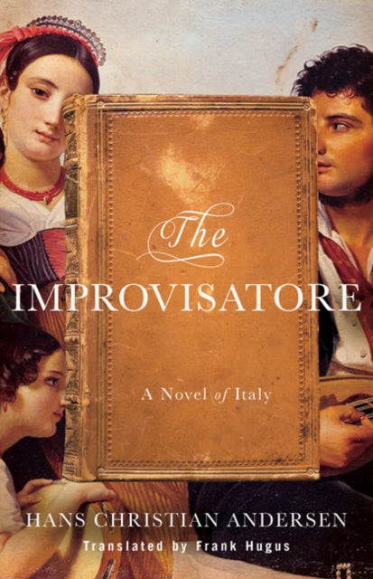 Improvisatore: A Novel of Italy