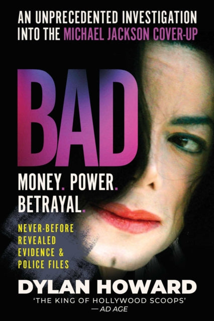 Bad: An Unprecedented Investigation into the Michael Jackson Cover-Up