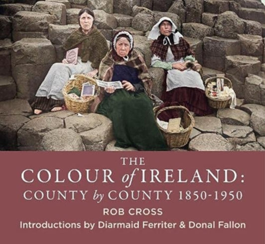 Colour of Ireland: County by County 1860-1960