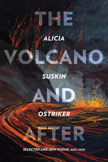 Volcano and After: Selected and New Poems 2002-2019