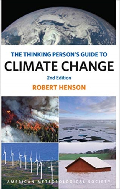 Thinking Person`s Guide to Climate Change - Second Edition